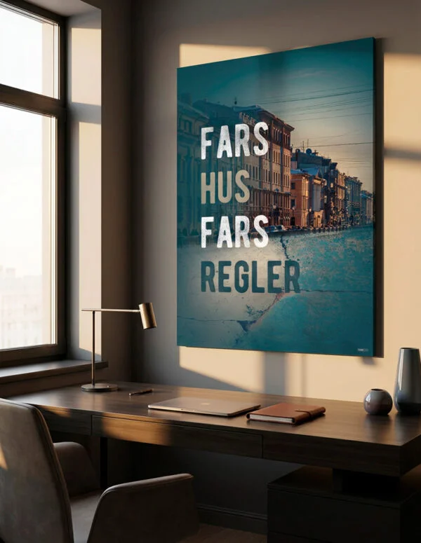 Fars Hus Fars Regler (Plakat)