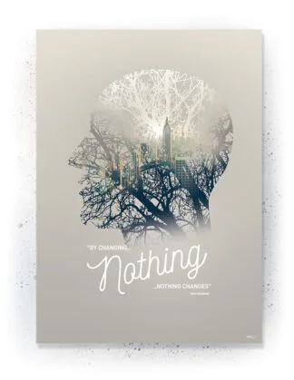 Nothing changes / Light - Plakat / Lærredsprint - inspirations citat