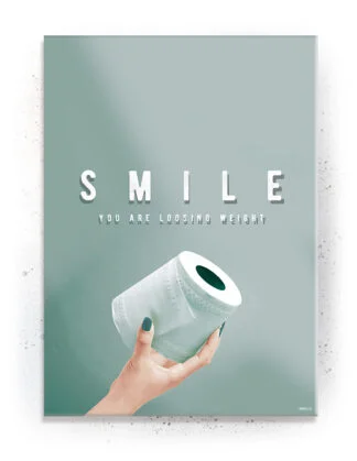 Smile you are loosing weight - Plakat / Lærredsprint med citat