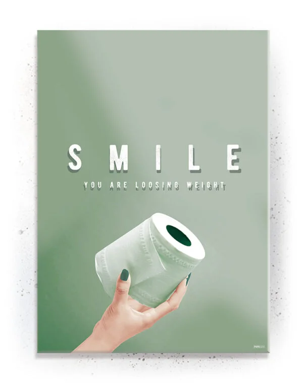 Smile you are loosing weight - Plakat / Lærredsprint med citat