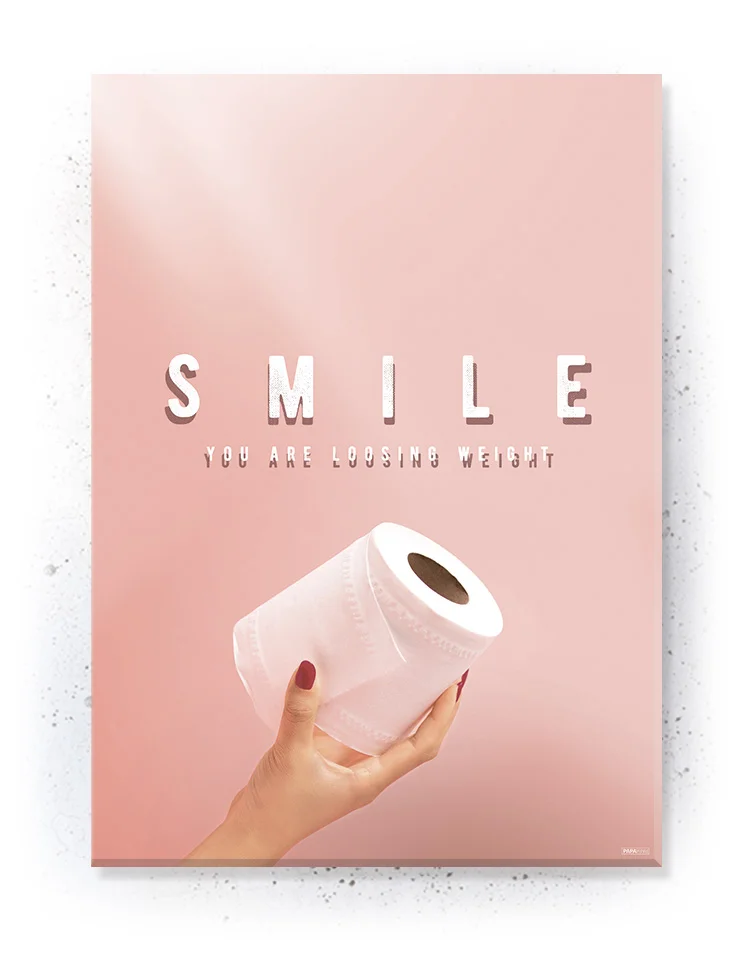 Smile you are loosing weight - Plakat / Lærredsprint med citat