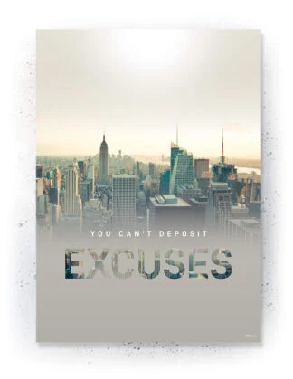 Excuses / Light - Plakat / Lærredsprint - inspirations citat