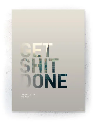 Get shit done / Light - Plakat / Lærredsprint - inspirations citat