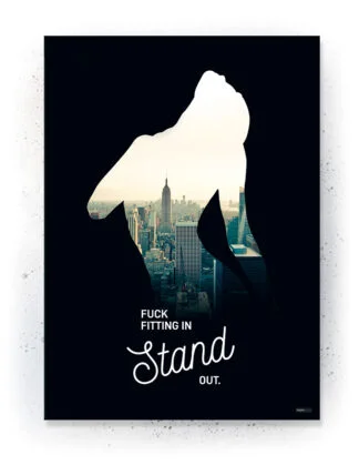 Stand out - Plakat / Lærredsprint - inspirations citat