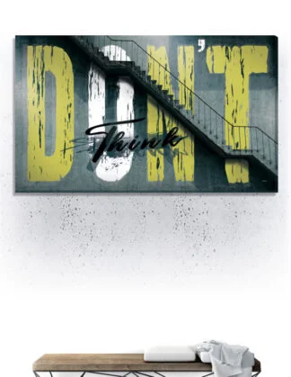 Don t think plakat og lærredsprint